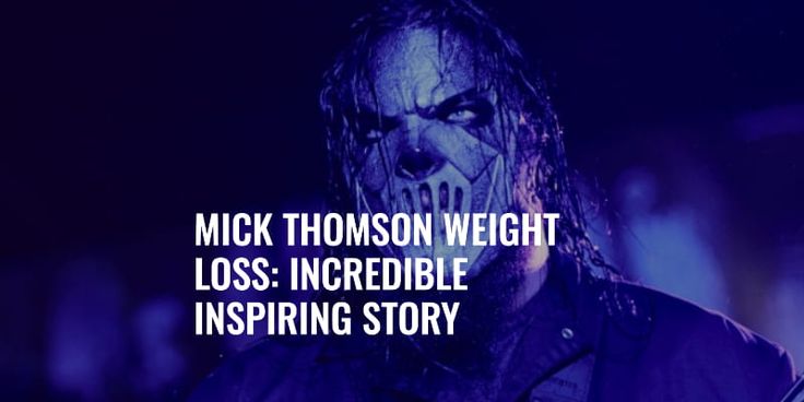 Mick Thomson Weight Loss